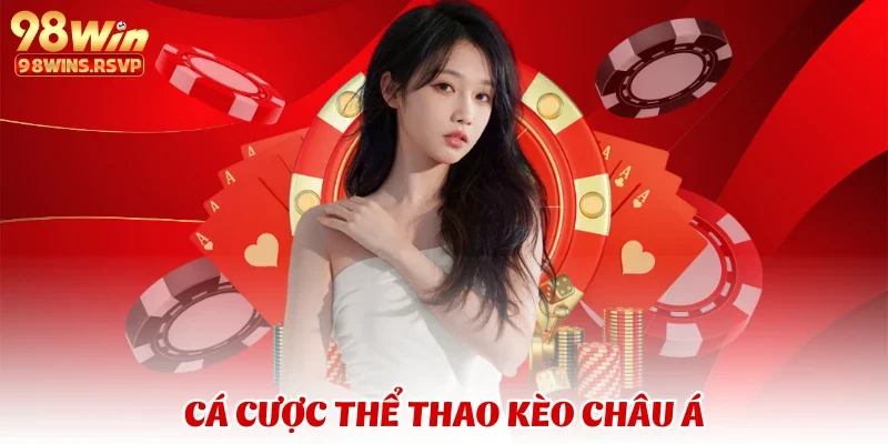 Cá cược thể thao kèo châu Á