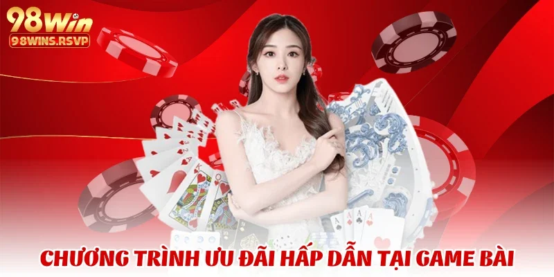game bài 4 Chương trình ưu đãi hấp dẫn tại game bài