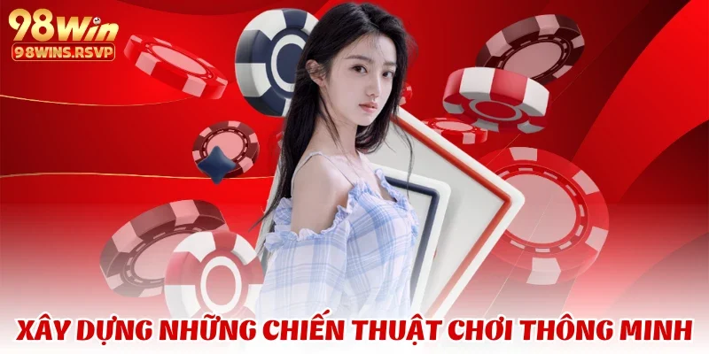game bài 5 Xây dựng những chiến thuật chơi thông minh