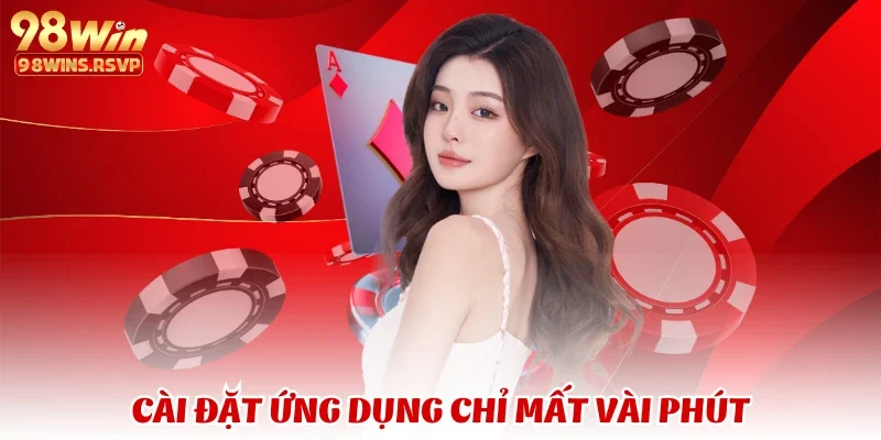 Tải app 2 Cài đặt ứng dụng chỉ mất vài phút