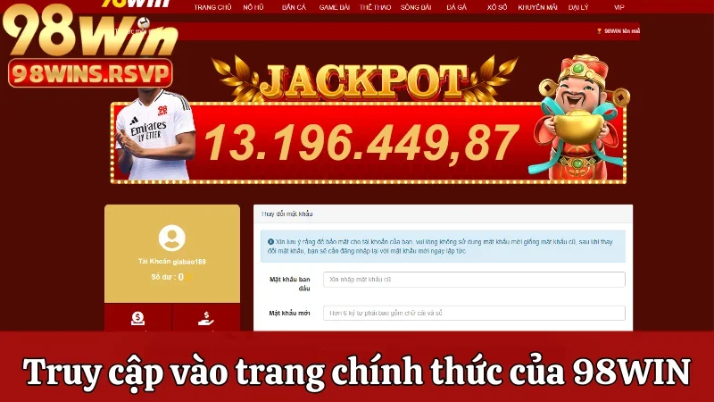 Bắt đầu truy cập vào trang chính thức của 98win
