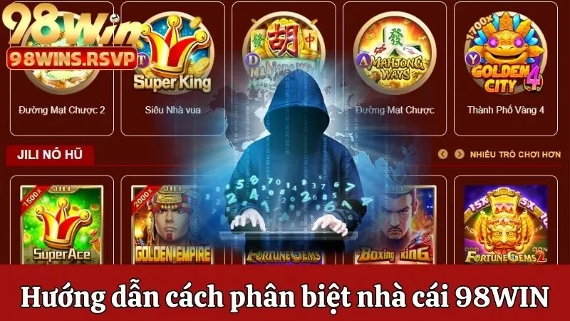 Cách Phân Biệt Nhà Cái 98win Chính Chủ Và Không Chính Chủ 2 Cách thức phân biệt 98win chính chủ và lừa đảo