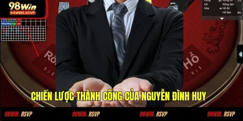 Nguyễn Đình Huy Và Cơn Lốc Thắng Lớn Tại Phòng 5 Rồng Hổ 2 Chiến lược thành công của Nguyễn Đình Huy
