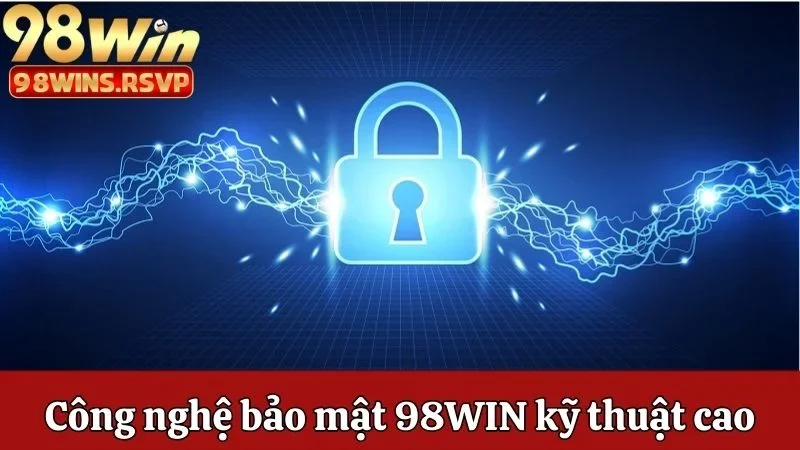 Công Nghệ Bảo Mật 98win Có Gì Đặc Biệt? Giải Đáp Chi Tiết 1 Công nghệ bảo mật 98win sử dụng kỹ thuật cao