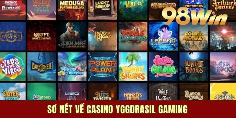 Casino Yggdrasil Gaming – Giải Trí Không Lo Có “Hồi Kết” 1 Sơ nét về casino Yggdrasil Gaming